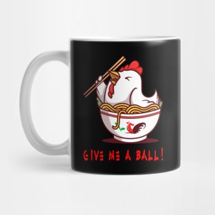 GIVE ME A BALL! Mug